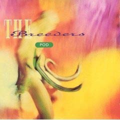 the breeders - pod