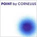 cornelius - point